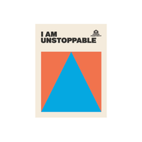 A minimalist poster print with the text 'I AM UNSTOPPABLE' above a geometric design of a blue triangle centered within an orange square on a beige background. The Priority Brand logo is visible in the top right.