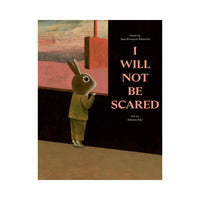Book cover of 'I Will Not Be Scared' with a rabbit-like character and abstract background